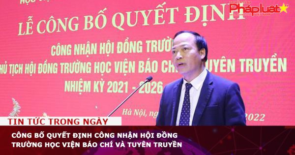 Công bố quyết định công nhận Hội đồng trường Học viện Báo chí và Tuyên truyền