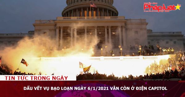 Mỹ: Dấu vết vụ bạo loạn ngày 6/1/2021 vẫn còn ở Điện Capitol