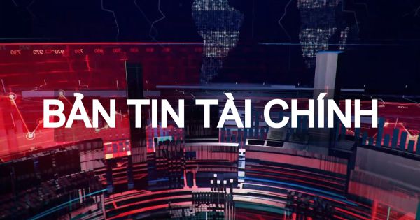 Bản tin Tài chính thứ 4 ( 12/01/2022)