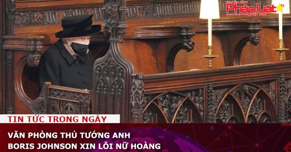 Văn phòng Thủ tướng Anh Boris Johnson xin lỗi Nữ hoàng