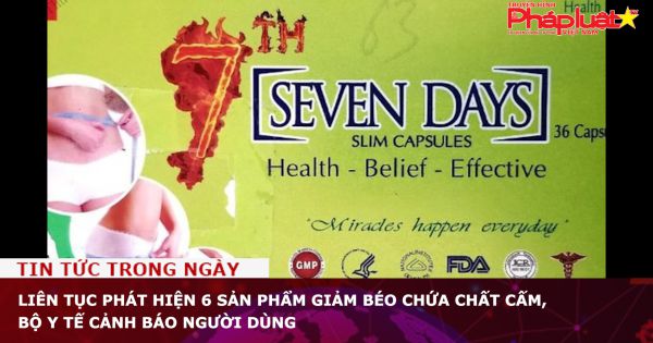 Liên tục phát hiện 6 sản phẩm giảm béo chứa chất cấm, Bộ Y tế cảnh báo người dùng