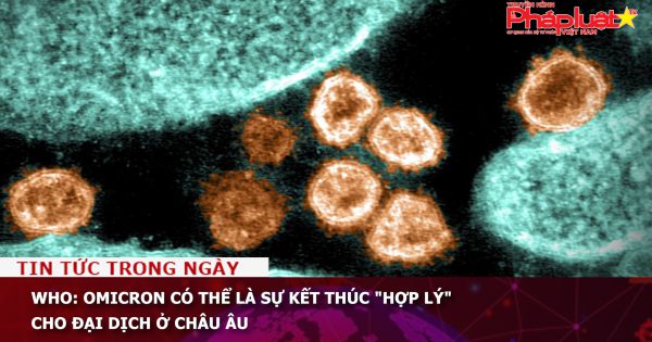 WHO: Omicron có thể là sự kết thúc 