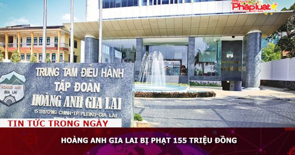 Hoàng Anh Gia Lai bị phạt 155 triệu đồng