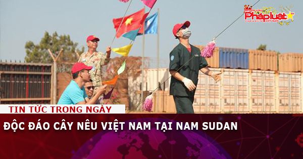 Độc đáo cây Nêu Việt Nam tại Nam Sudan