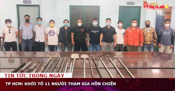 TP HCM: Khởi tố 11 người tham gia hỗn chiến