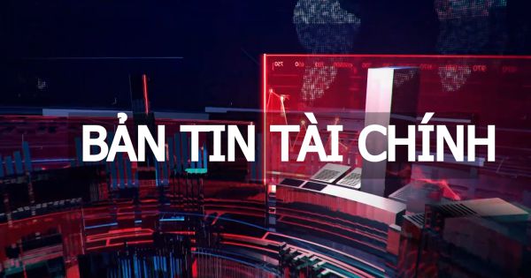 Bản Tin tài chính thứ 4