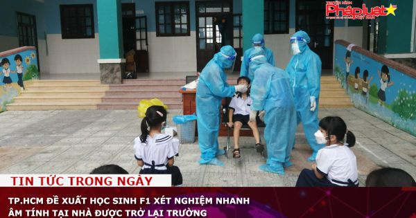 TP.HCM đề xuất học sinh F1 xét nghiệm nhanh âm tính tại nhà được trở lại trường