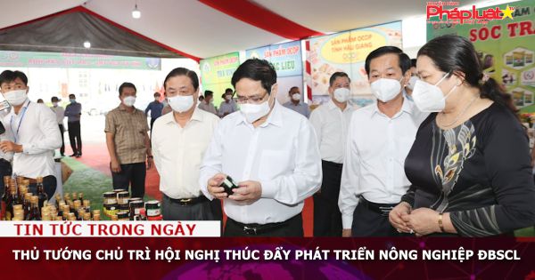 Thủ tướng chủ trì Hội nghị thúc đẩy phát triển nông nghiệp ĐBSCL