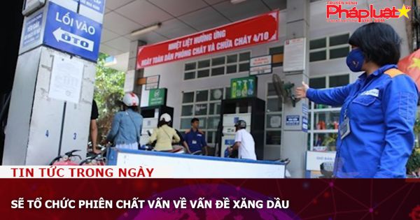 Quốc hội sẽ tổ chức phiên chất vấn về vấn đề xăng dầu