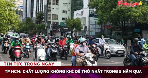 TP HCM: Chất lượng không khí dễ thở nhất trong 5 năm qua