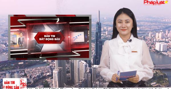 Bản tin Bất động sản ngày 13/4/2022