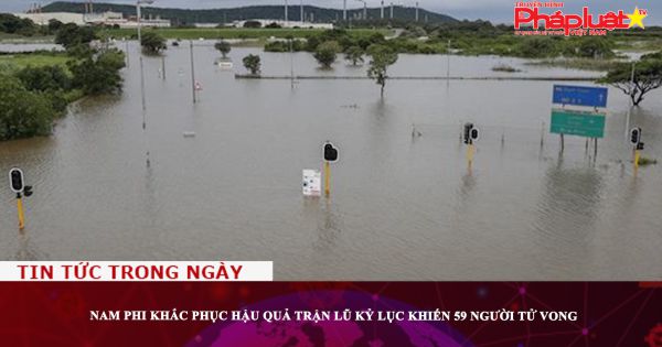 Nam Phi khắc phục hậu quả trận lũ kỷ lục khiến 59 người tử vong