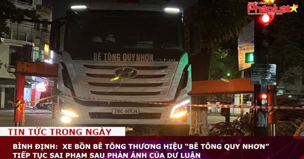 Bình Định: Xe bồn bê tông thương hiệu “Bê tông Quy Nhơn” tiếp tục sai phạm sau phản ánh của dư luận