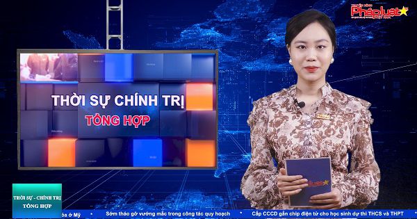 Bản tin Thời sự Chính trị tổng hợp ngày 20/4/2022