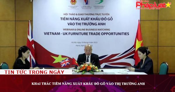 Khai thác tiềm năng xuất khẩu đồ gỗ vào thị trường Anh