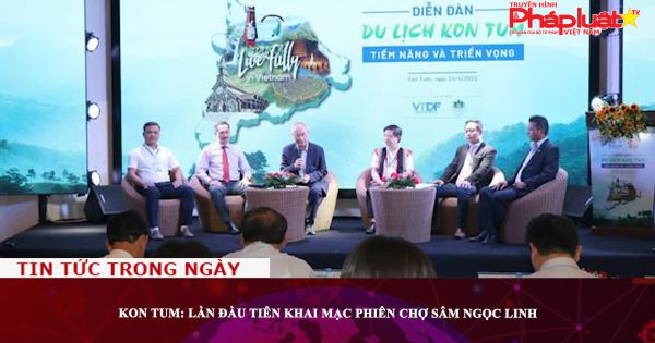 Kon Tum: Lần đầu tiên khai mạc phiên chợ sâm Ngọc Linh