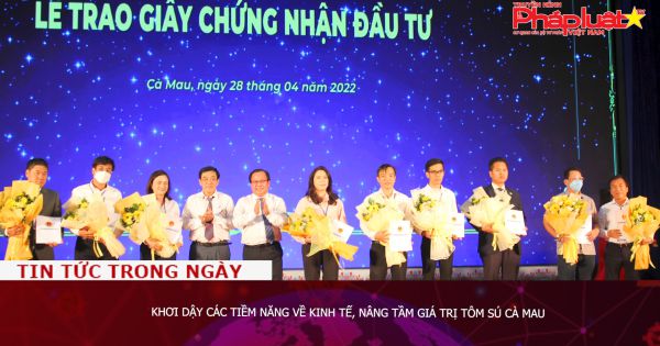 Khơi dậy các tiềm năng về kinh tế, nâng tầm giá trị tôm sú Cà Mau