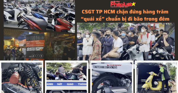 CSGT TP HCM chặn đứng hàng trăm “quái xế” chuẩn bị đi bão trong đêm