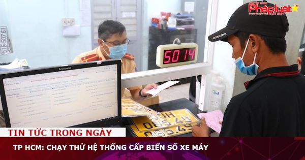 TP HCM: Chạy thử hệ thống cấp biển số xe máy