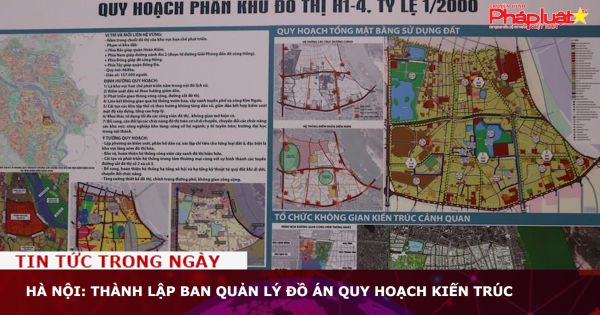 Hà Nội: Thành lập Ban quản lý đồ án quy hoạch kiến trúc