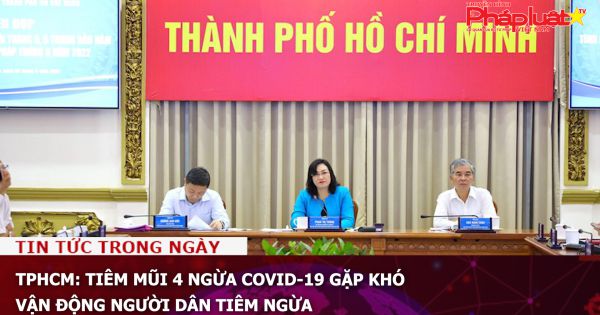 TPHCM: Tiêm mũi 4 ngừa COVID-19 gặp khó, vận động người dân tiêm ngừa