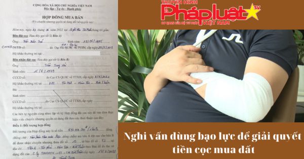 Nghi vấn dùng bạo lực để giải quyết tiền cọc mua đất