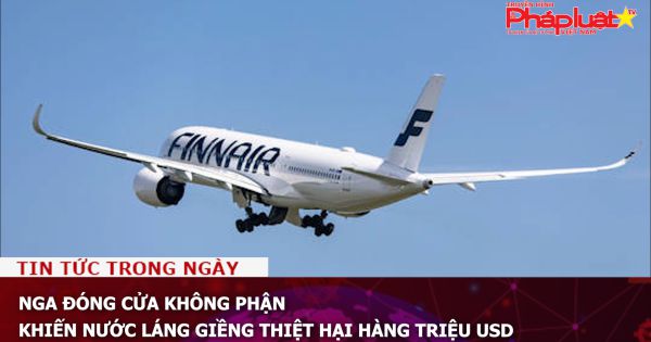 Nga đóng cửa không phận khiến nước láng giềng thiệt hại hàng triệu USD