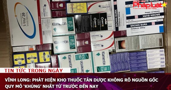 Vĩnh Long: Phát hiện kho thuốc tân dược không rõ nguồn gốc, quy mô ‘khủng’ nhất từ trước đến nay