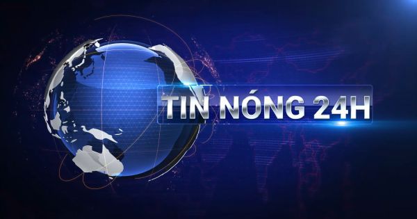 Bản tin nóng ngày 30/6/2022