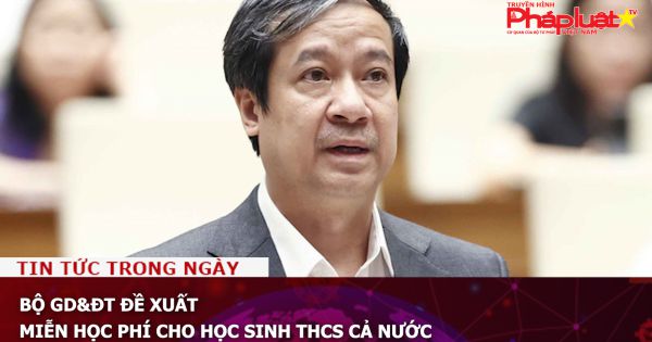 Bộ GD&ĐT đề xuất miễn học phí cho học sinh THCS cả nước