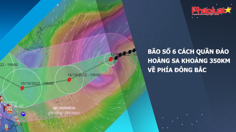 Bão số 6 cách quần đảo Hoàng Sa khoảng 350km về phía Đông Bắc