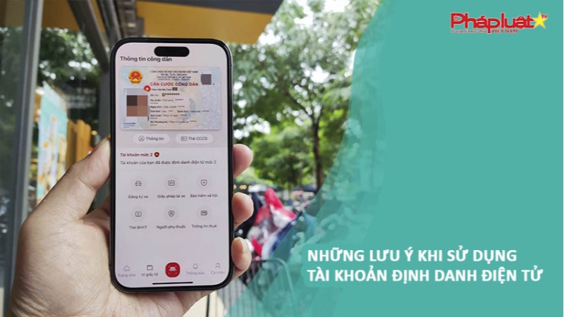 Những lưu ý khi sử dụng tài khoản định danh điện tử