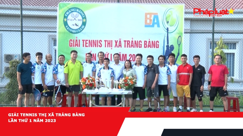 Giải Tennis thị xã Trảng Bàng lần thứ 1 năm 2023