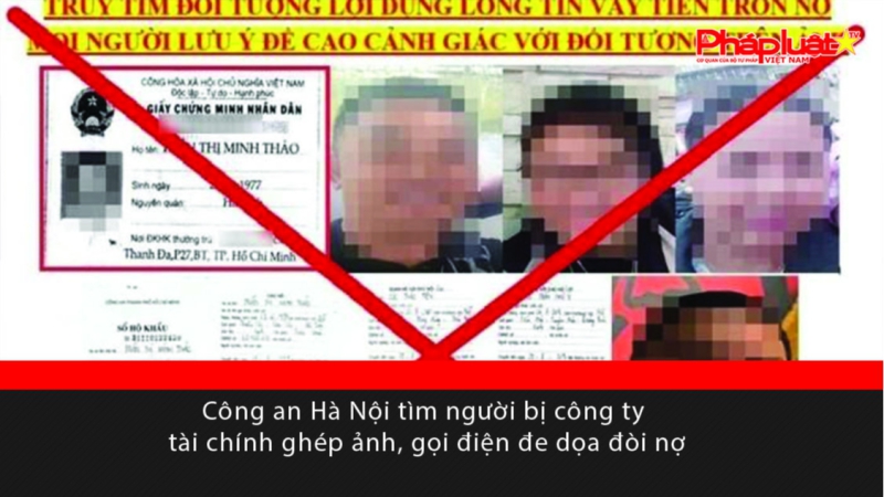 Công an Hà Nội tìm người bị công ty tài chính ghép ảnh, gọi điện đe dọa đòi nợ