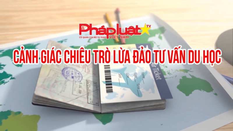 Cảnh giác chiêu trò lừa đảo tư vấn du học