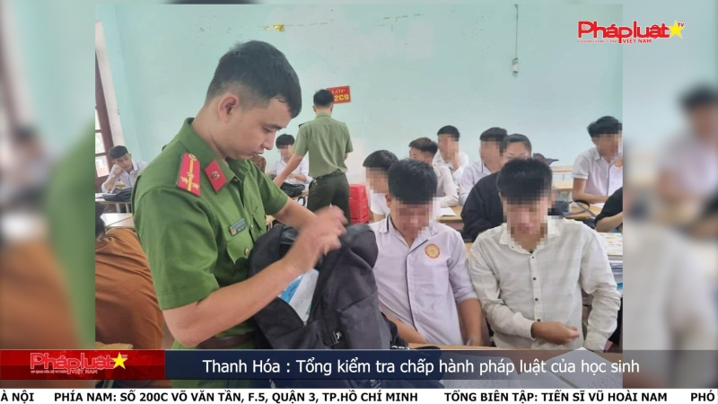 Thanh Hóa : Tổng kiểm tra chấp hành pháp luật của học sinh