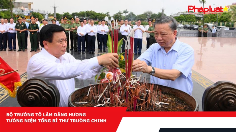 Bộ Trưởng Tô Lâm dâng hương tưởng niệm Tổng Bí thư Trường Chinh