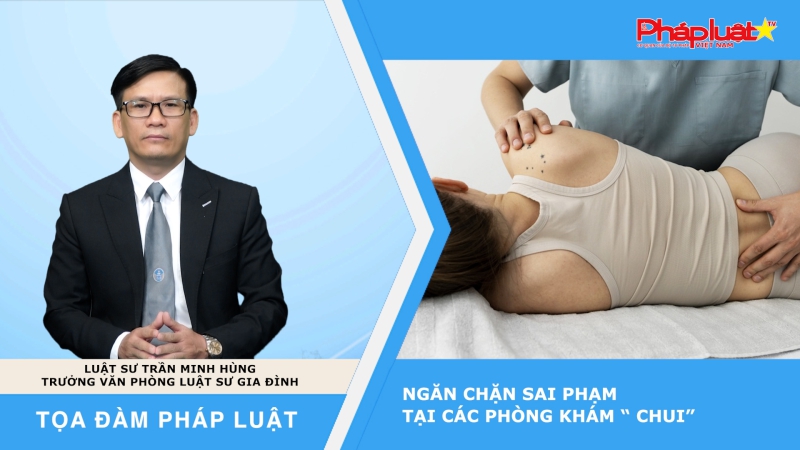 Tọa đàm Pháp luật: Ngăn chặn sai phạm tại các phòng khám “ Chui”