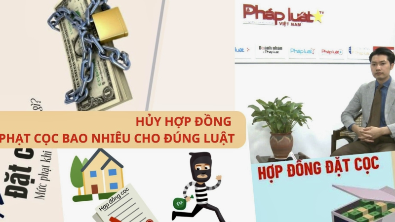 Góc nhìn pháp lý: Huỷ hợp đồng, phạt cọc bao nhiêu cho đúng luật?