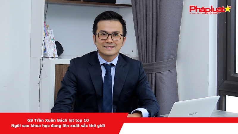 GS Trần Xuân Bách lọt top 10 Ngôi sao khoa học đang lên xuất sắc thế giới