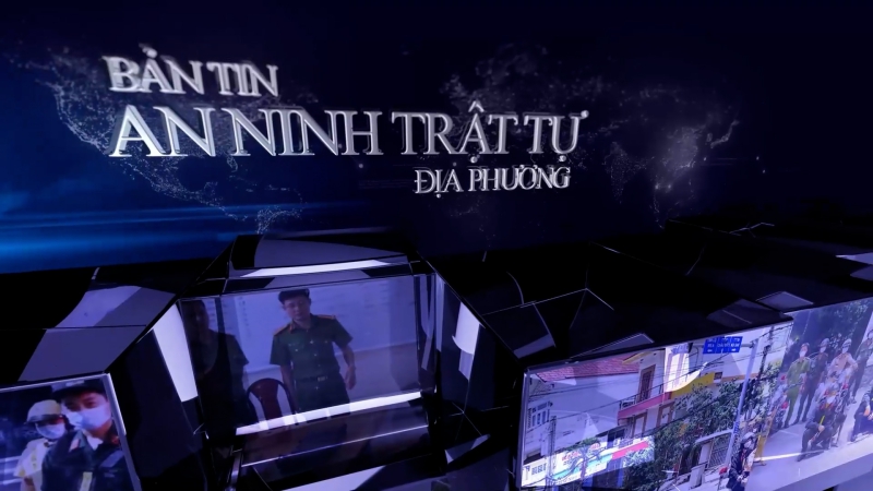 Bản tin An ninh trật tự địa phương - Ngày 21/02/2024