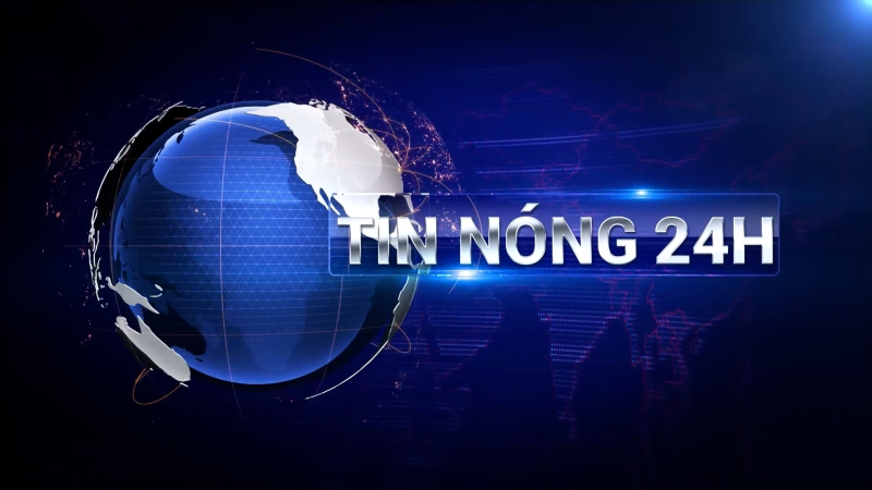 Tin nóng 24h - Ngày 15/03/2024