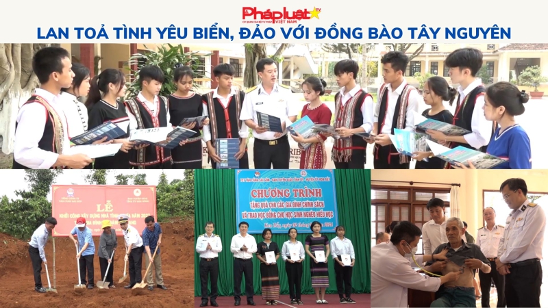 Lan toả tình yêu biển, đảo với đồng bào Tây Nguyên