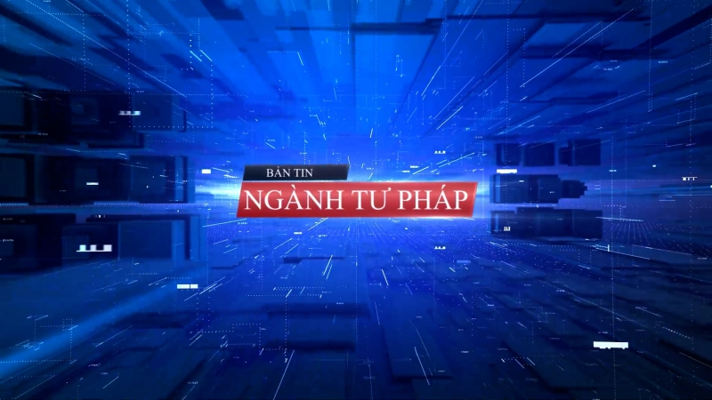 Bản tin Ngành Tư pháp ngày 29/4/2024