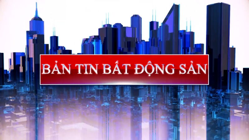 Bản tin Bất động sản ngày 21/5/2024: Yêu cầu chủ đầu tư công khai dự án nhà ở xã hội