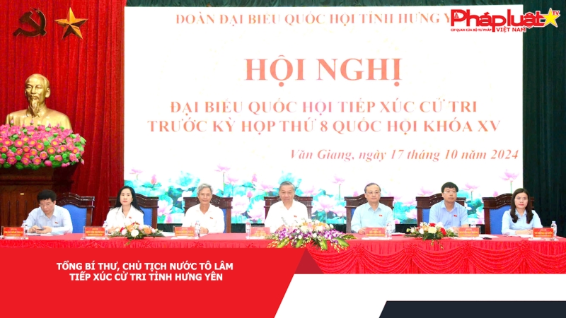 Tổng Bí thư, Chủ tịch nước Tô Lâm tiếp xúc cử tri tỉnh Hưng Yên