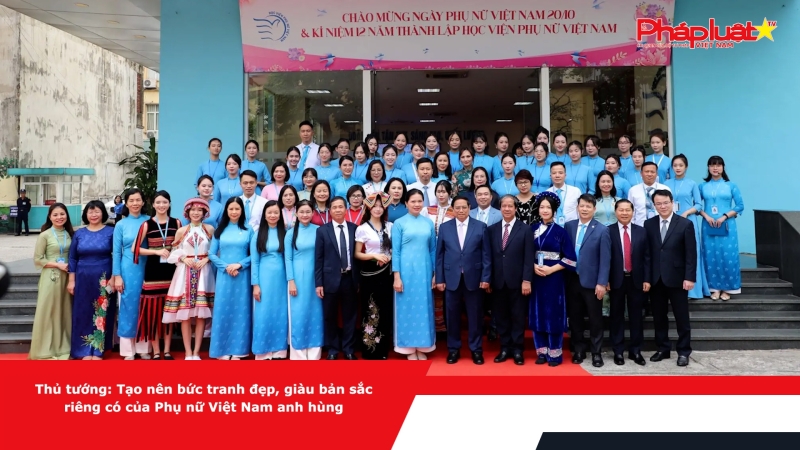 Thủ tướng: Tạo nên bức tranh đẹp, giàu bản sắc riêng có của Phụ nữ Việt Nam anh hùng